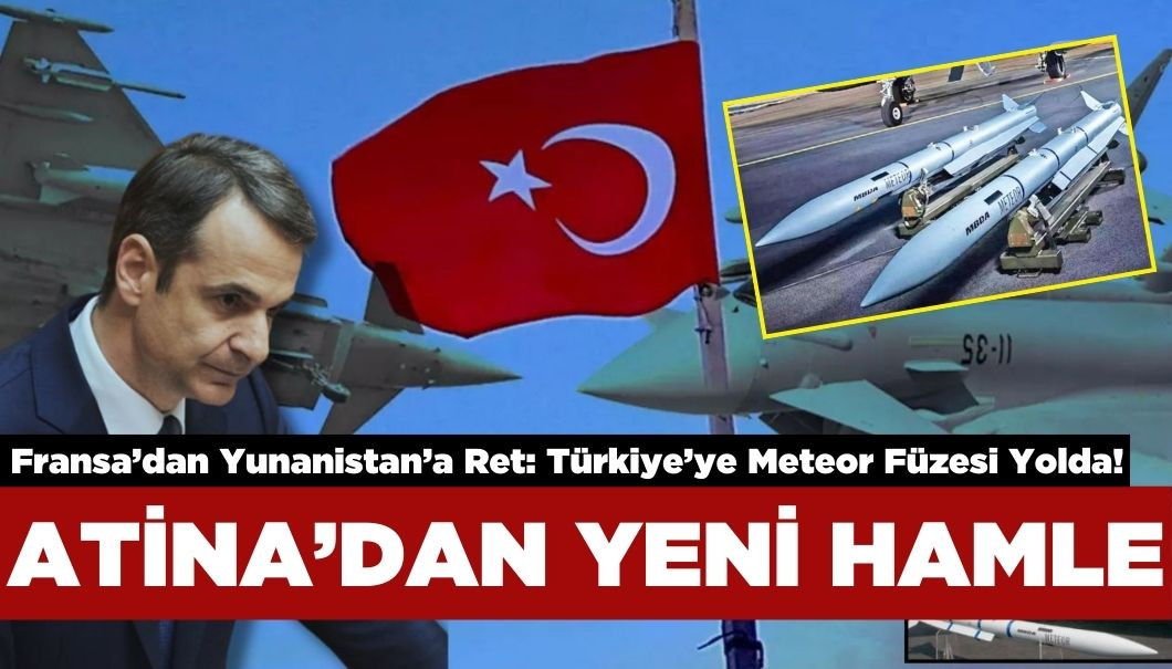 Fransa’dan Yunanistan’a Ret: Türkiye ile Meteor Anlaşması Devam Ediyor