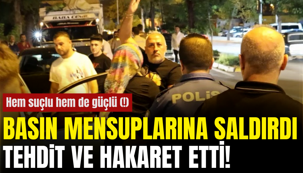 Hem Suçlu Hem Güçlü: Polise Yasa Dışı Teklifte Bulundu Basına Saldırdı