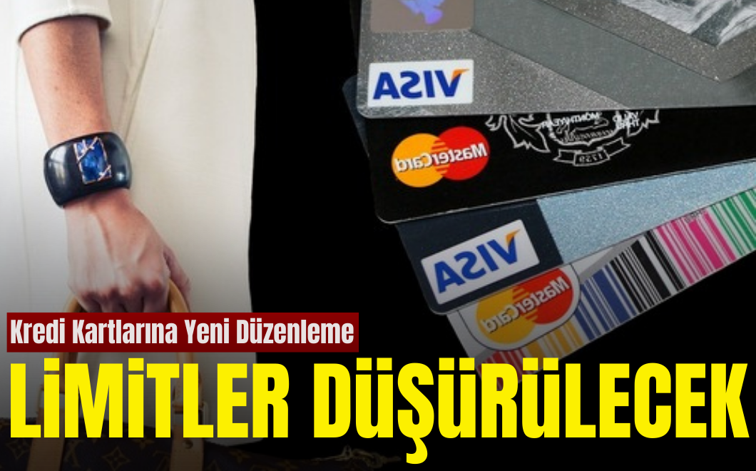 Kredi Kartlarına Yeni Düzenleme: Limitler Düşürülecek