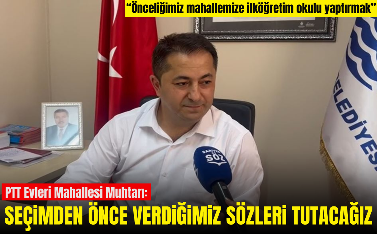 PTT Evleri Mahalle Muhtarı İbrahim Soymaz İle Özel Röportaj