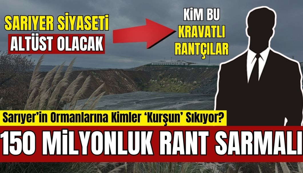 Sarıyer’in Akciğerlerine ‘Kurşun’ Saplandı