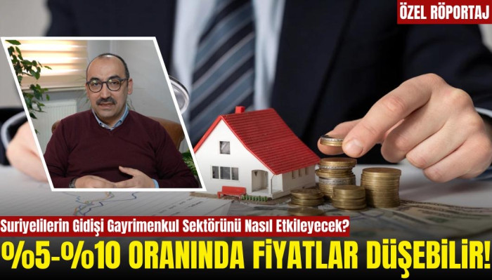 Suriyelilerin Gidişi Gayrimenkul Sektörünü Nasıl Etkileyecek?: Gayrimenkul Uzamanı Gencay Çiftci Anlattı 